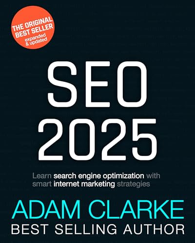 SEO 2025: Learn search engine optimization with smart internet marketing strategies (English Edition)